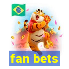 fan bets